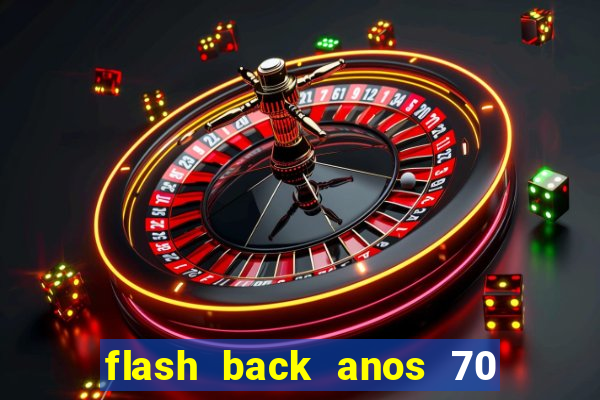 flash back anos 70 80 90 internacional download
